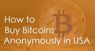 how to buy bitcoins anonymously